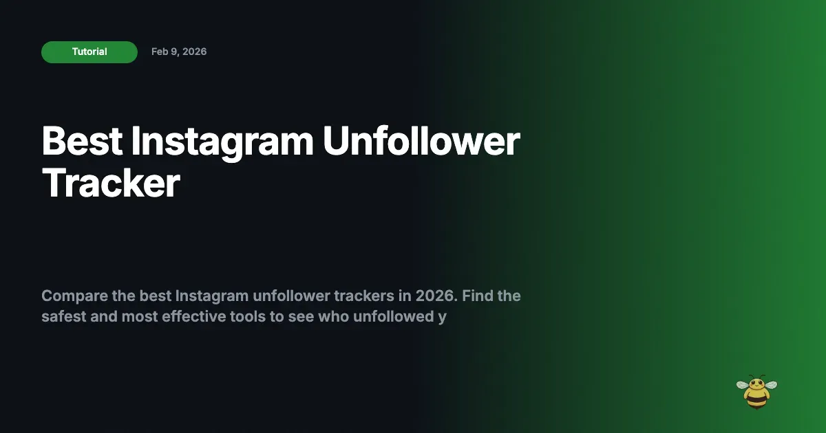 Best Instagram Unfollower Tracker 2026 - Complete Guide