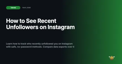 How to See Recent Unfollowers on Instagram (2026 Complete Guide)