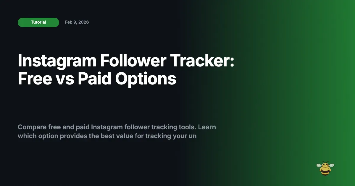 Instagram Follower Tracker: Free vs Paid Options
